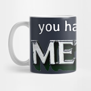 you had me at Metro Mug